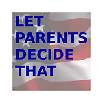 Let Parents Decide That