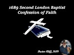 The 1689 Second London Baptist Confession of Faith