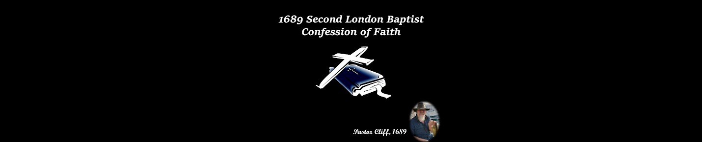 The 1689 Second London Baptist Confession of Faith