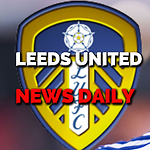 LEEDS UNITED NEWS DAILY