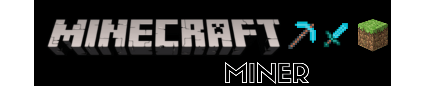 Minecraft Miner