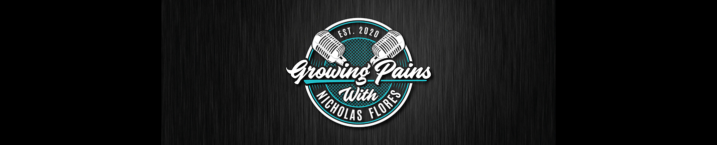 Growing Pains with Nicholas Flores