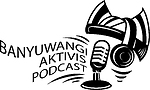 Banyuwangi Aktivis Podcast