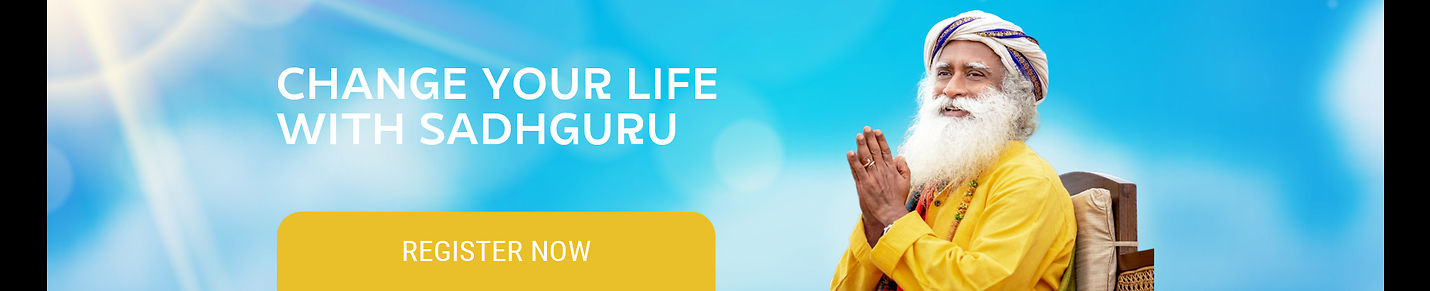 Change your life with Sadhguru