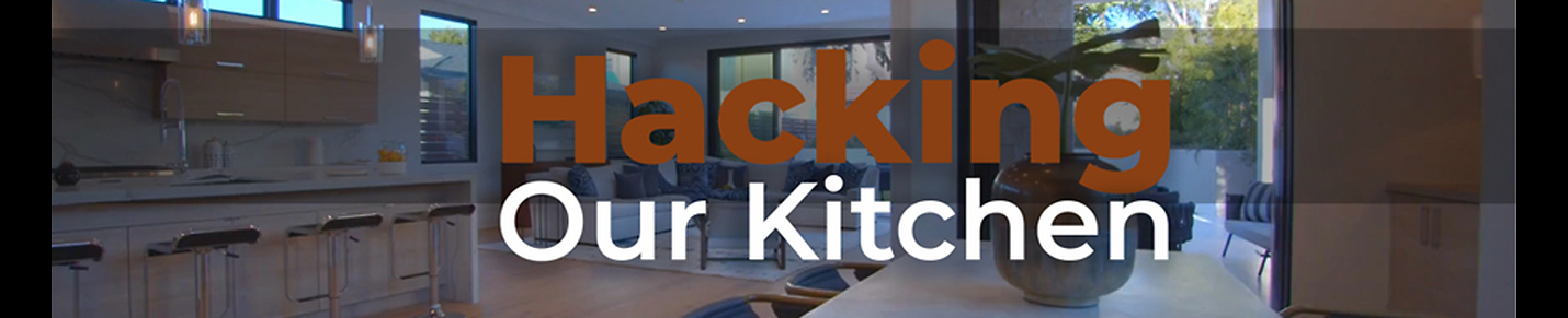 Hacking Our Kitchen