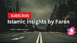 Islamic insights by Faran