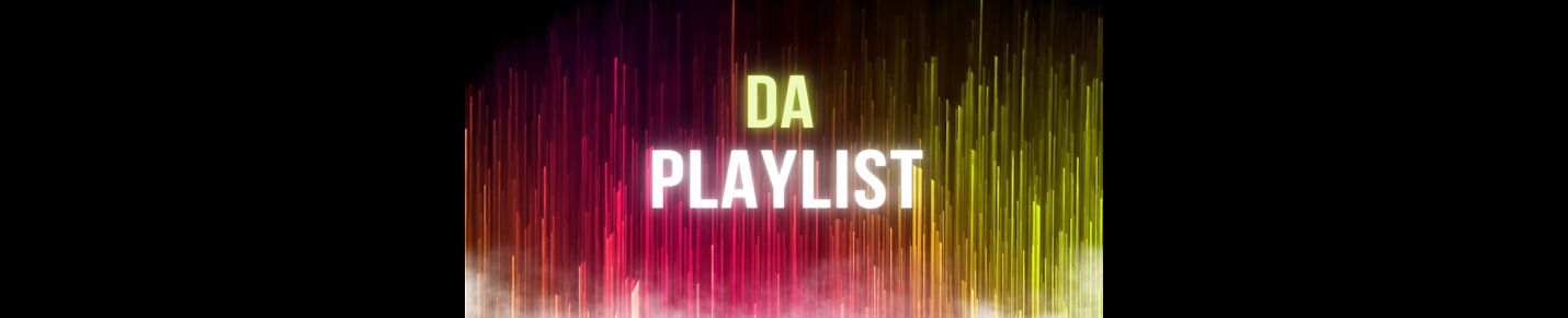 Da Playlist Music