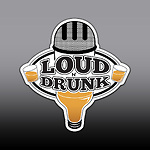 The Loud 'N Drunk Podcast