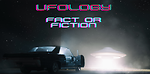 Ufology Fact or Fiction Podcast