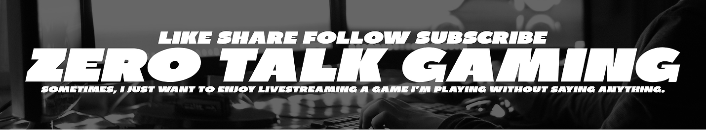 Zero Talk Gaming (No Talking, Just Gaming)