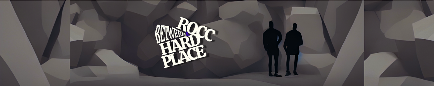 Between Rocc & Hardplace