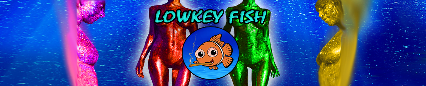 Lowkey Fish 🐠