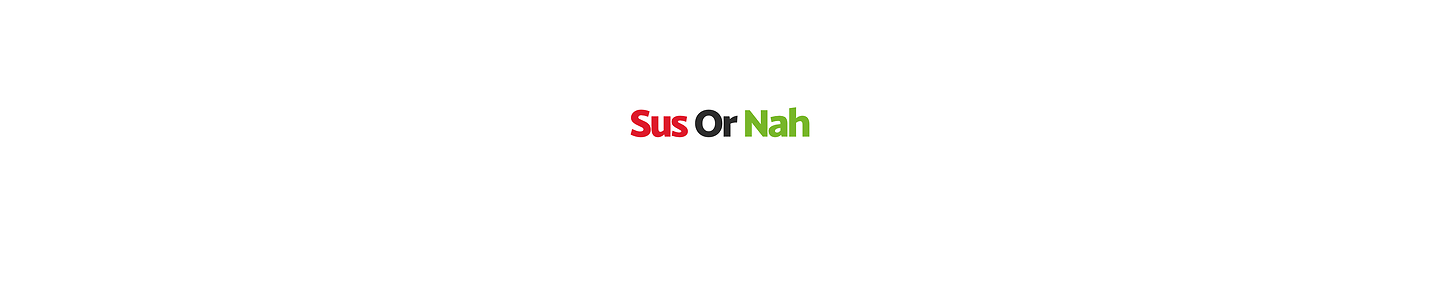 Sus or Nah