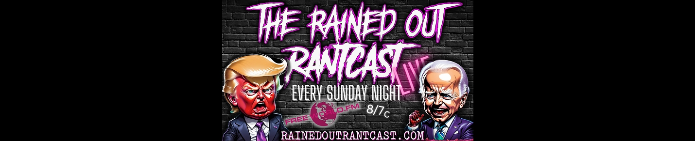 Rained Out RantCast