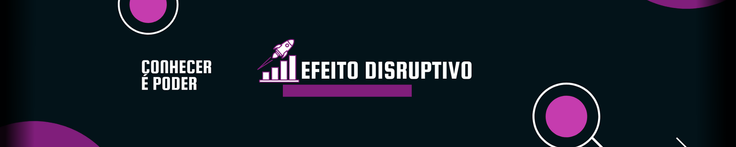 Efeito Disruptivo