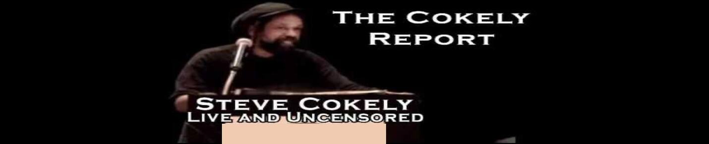 The Steve Cokely Report