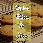 Spice, Slice, & Nice