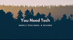 TECH IS WHAT YOU NEED