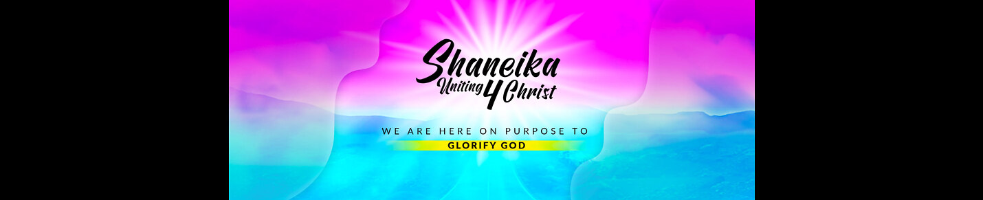 Shaneika Uniting4Christ