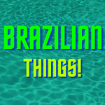 Brazilian things!