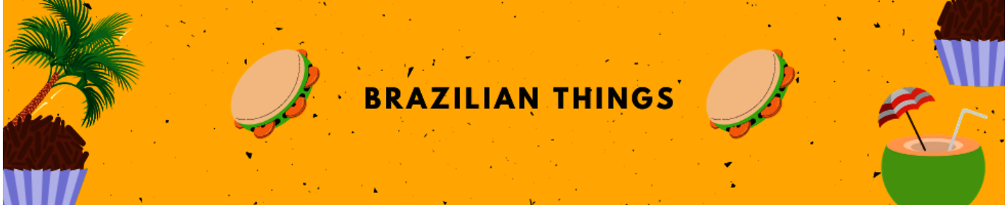 Brazilian things!