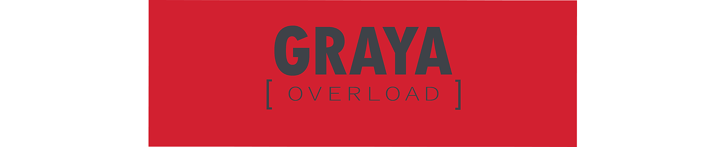 Graya Overload