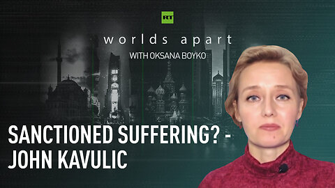 Worlds Apart | Sanctioned suffering? - John Kavulic