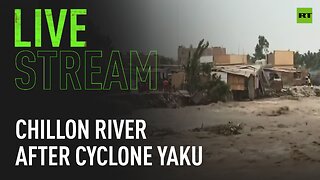 The Chillon River swells dramatically following Cyclone Yaku in Peru