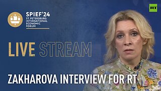 Russian MFA spokesperson Zakharova at SPIEF