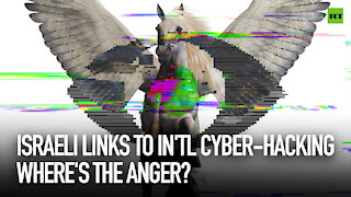 Israel Links to International Cyber-hacking. Where's the Anger?