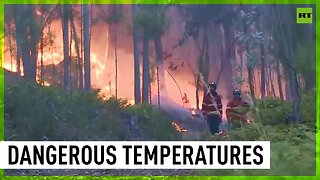 Extreme heat has over 2,000 firefighters taking on Portugal wildfires