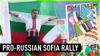 Pro-Russian Bulgarian protesters decry govt's stance on Ukraine conflict