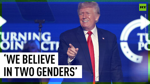 ‘We believe in two genders,’ says former President Trump
