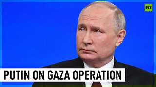 There is no comparison between Ukrainian and Gaza conflicts – Putin