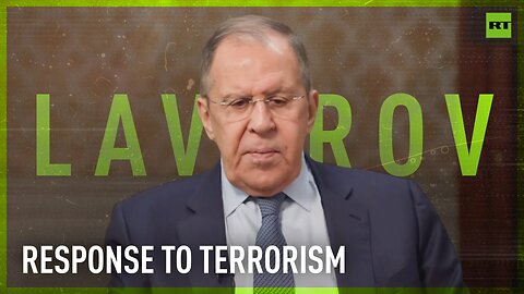 ‘Response to terrorism should be in accordance with int’l law’ – Lavrov to RT