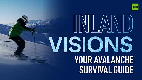 Inland Visions | Snow Whisperers: Your avalanche survival guide