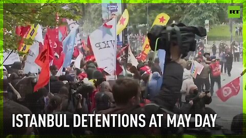Police detain protesters as clashes erupt at May Day in Istanbul