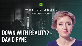 Worlds Apart | Down with reality? - David Pyne, former US army combat arms officer