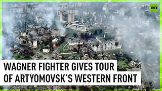 Wagner fighter gives an explosive tour of Artyomovsk’s Western front