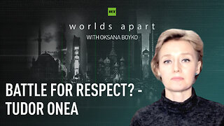 Worlds Apart | Battle for respect? - Tudor Onea