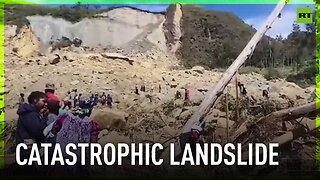 Landslide buries over 2k people under rubble in Papua New Guinea