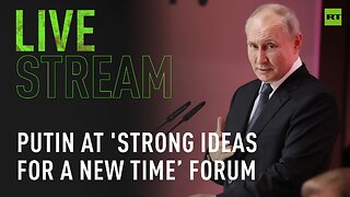 Putin participates in 'Strong Ideas for a New Time’ ASI plenary forum