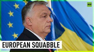 EU divided as Hungary bans €50BN aid to Ukraine
