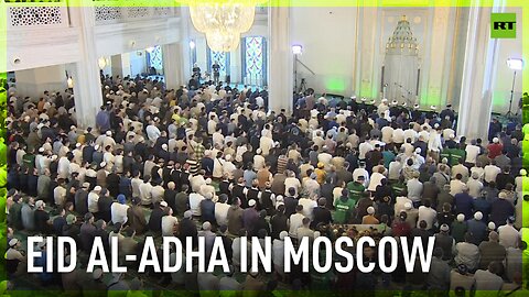 Thousands of Muslims celebrate Eid al-Adha at Moscow Cathedral Mosque
