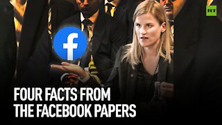 The Facebook Papers | Four Facts