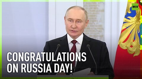 We must mark Russia Day as symbol of continuity - Putin