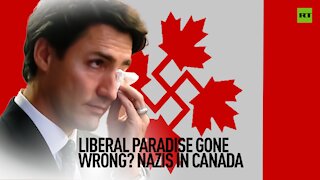 Liberal paradise gone wrong? Nazis in Canada