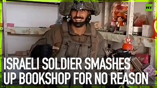 Israeli soldier smashes up bookshop for no reason