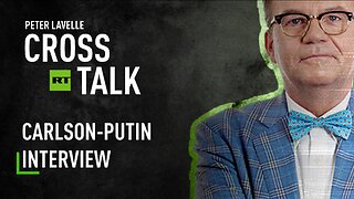 CrossTalk | Carlson-Putin interview