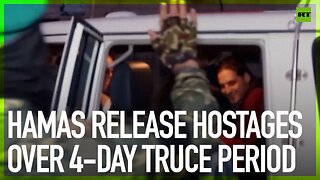 Hamas releases hostages over 4-day truce period